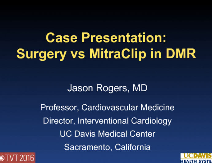 Case Presentation: Surgery vs MitraClip in DMR