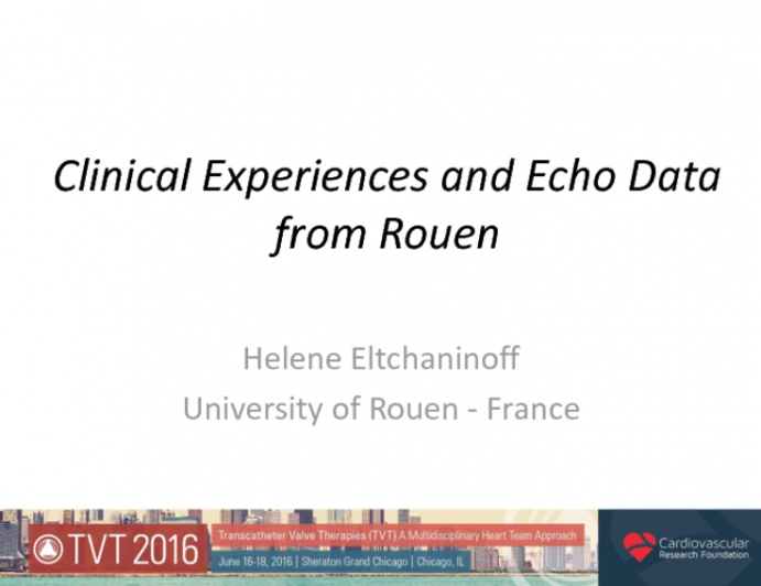 Clinical Experiences and Echo Data from Rouen