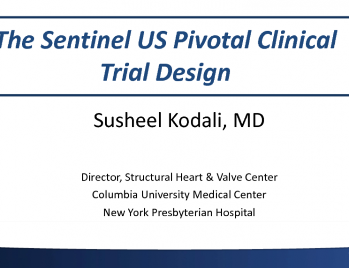 The Sentinel US Pivotal Clinical Trial Design