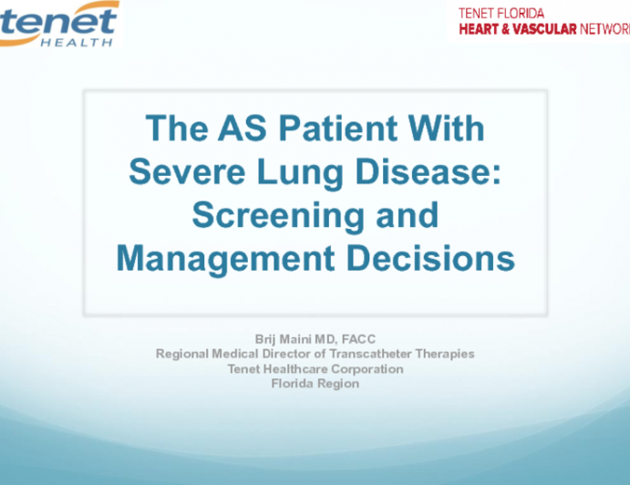 The AS Patient With Severe Lung Disease: Screening and Management Decisions