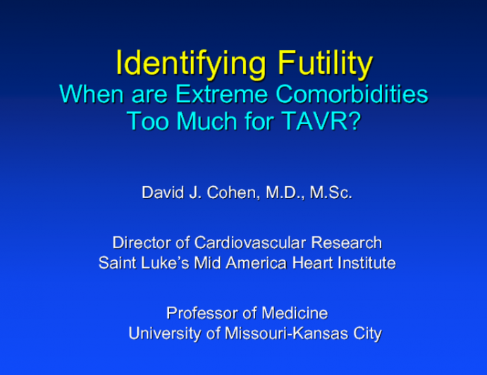 Identifying the Futile AS Patient: When Are Extreme Comorbidities Too Much for TAVR?