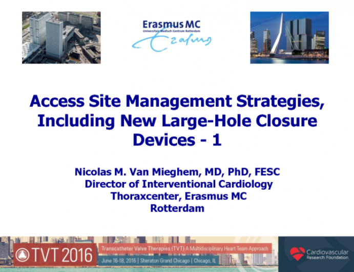 Access Site Management Strategies, Including New Large-Hole Closure Devices - 1