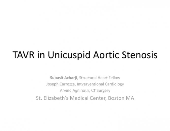 TVT 1096: TAVR in Unicuspid Aortic Valve Stenosis