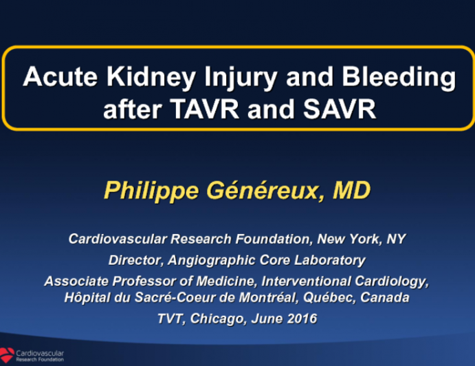 The Nagging Problems of Acute Kidney Injury and Bleeding After TAVR (and Surgery): Practical Insights for Practicing TAVR Operators
