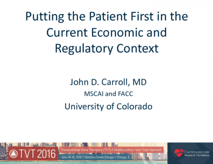 Controversies in Care: Putting the Patient First in the Current Economic and Regulatory Context
