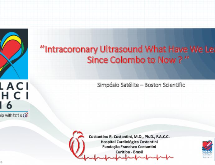 Intracoronary Ultrasound What Have We Learned Since Colombo to Now ?