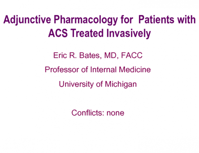 Adjunctive Pharmacology for Patients with ACS Treated Invasively