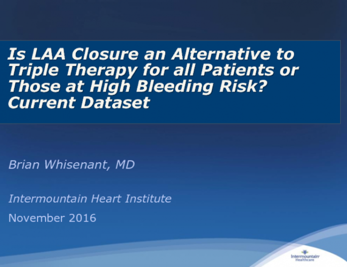 Is LAA Closure an Alternative to Triple Therapy for all Patients or Those at High Bleeding Risk? Current Dataset