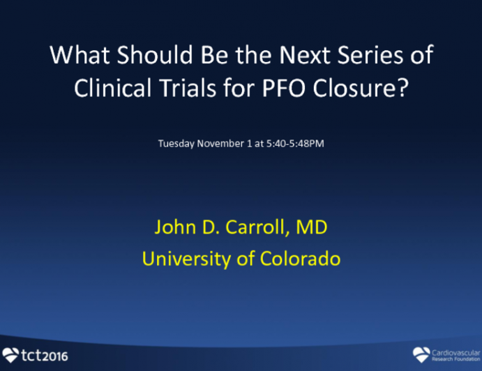 What Should Be the Next Series of Clinical Trials in PFO Closure?