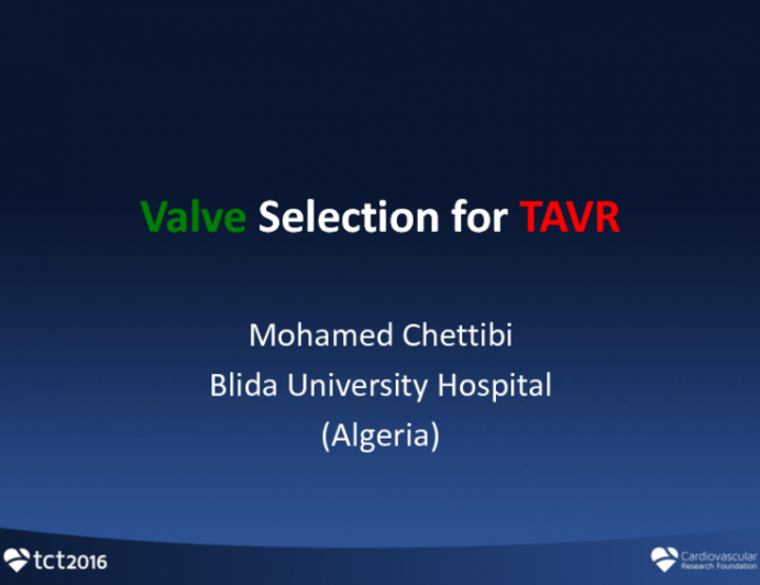 Valve Selection for TAVR: Similarities and Differences; How to Choose
