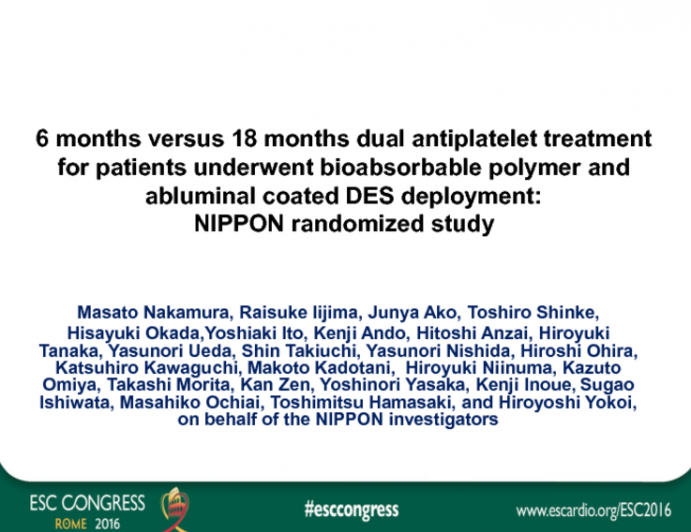 NIPPON Randomized Study: 6 Months vs 18 Months Dual Antiplatelet Treatment For Patients Underwent Bioabsorbable Polymer And  Abluminal Coated DES Deployment
