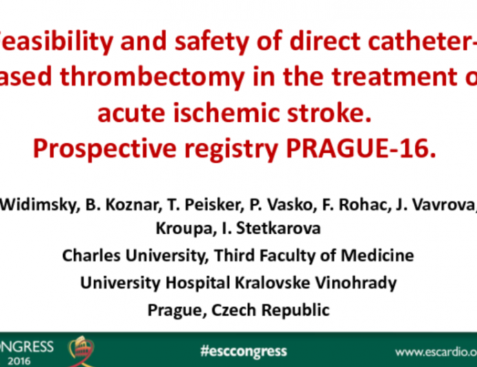 Feasibility and Safety of Direct Catheter - Based Thrombectomy in the Treatment of Acute Ischemic Stroke: Prospective Registry PRAGUE-16