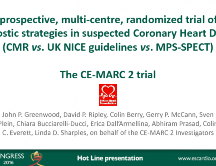 CE-MARC 2 Trial: A Prospective, Multi-Centre, Randomized Trial Of 3 Diagnostic Strategies In Suspected Coronary Heart Disease (CMR vs UK NICE Guidelines vs MPS-SPECT)