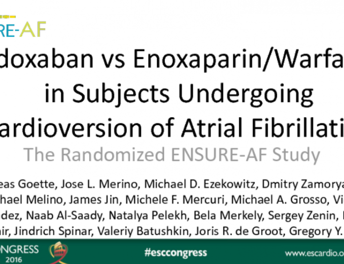 Edoxaban vs Enoxaparin-Warfarin in Subjects UndergoingCardioversion of Atrial Fibrillation