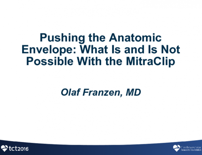 Pushing the Anatomic Envelope: What Is and Is Not Possible With the MitraClip