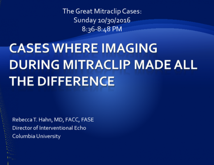 Cases Where Imaging During MitraClip Made All the Difference