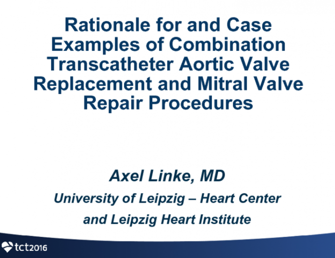 Rationale for and Case Examples of Combination Transcatheter Aortic Valve Replacement and Mitral Valve Repair Procedures