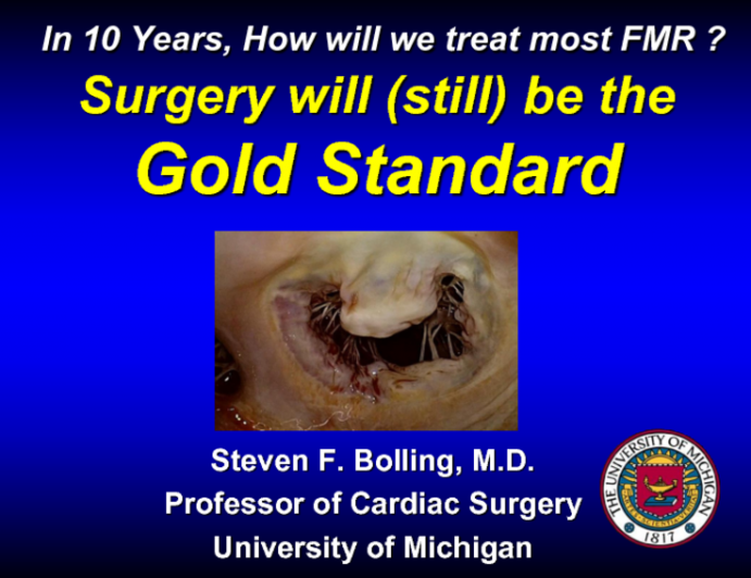 Second Debate: In 10 Years, How Will We Treat Most Patients With Secondary MR? Surgical Mitral Valve Repair Or Replacement Via A Minimally Invasive Approach Will Be The Gold Standard!
