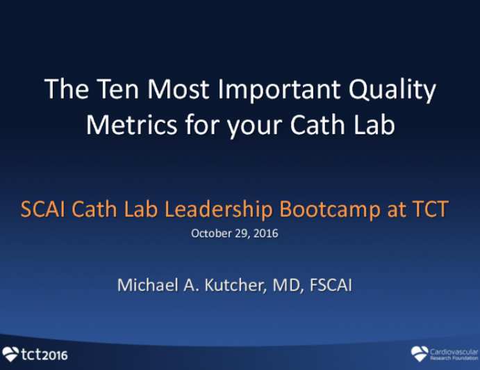 The 10 Most Important Quality Metrics for Your Cath Lab