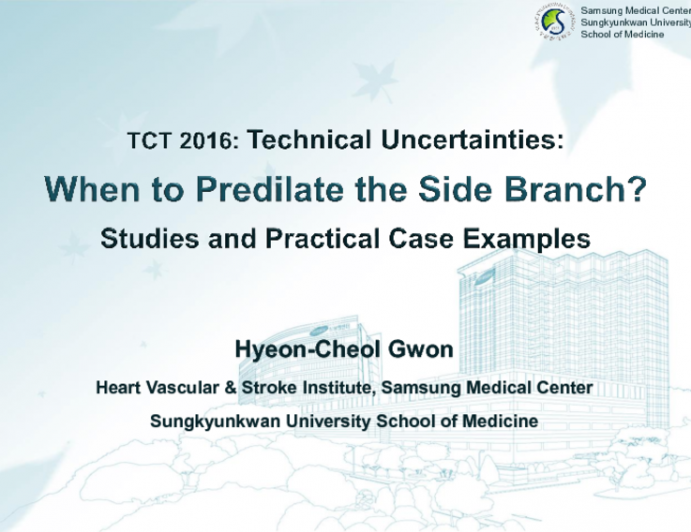 Technical Uncertainties 1: When to Predilate the Side Branch? Studies and Practical Case Examples