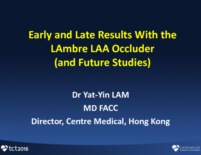 Early and Late Results With the LAmbre LAA Occluder (and Future Studies)