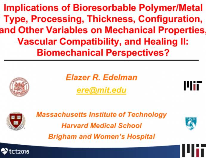 Implications of Bioresorbable Polymer/Metal Type, Processing, Thickness, Configuration, and Other Variables on Mechanical Properties, Vascular Compatibility, and Healing II: Biomechanical Perspectives