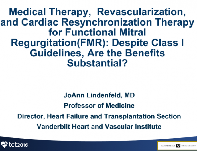 Medical Therapy, Revascularization, and CRT for Functional Mitral Regurgitation: Despite Class I Guidelines, Are the Benefits Substantial?