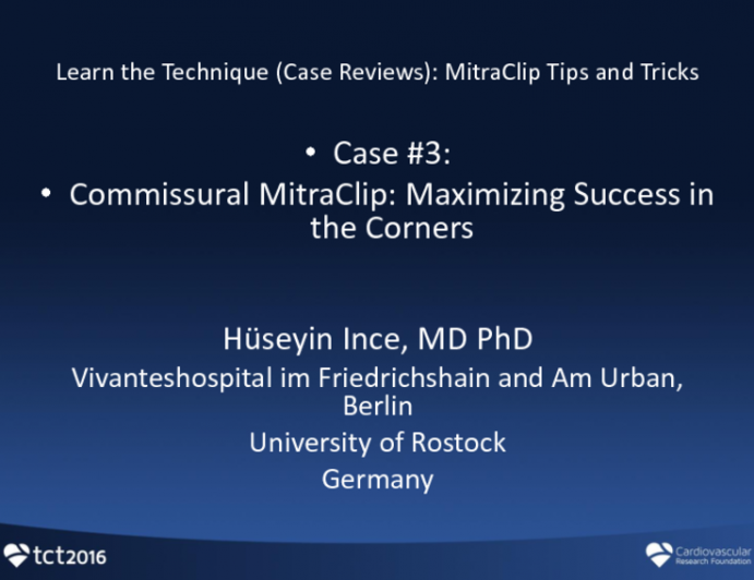 Case #3: Commissural MitraClip: Maximizing Success in the Corners