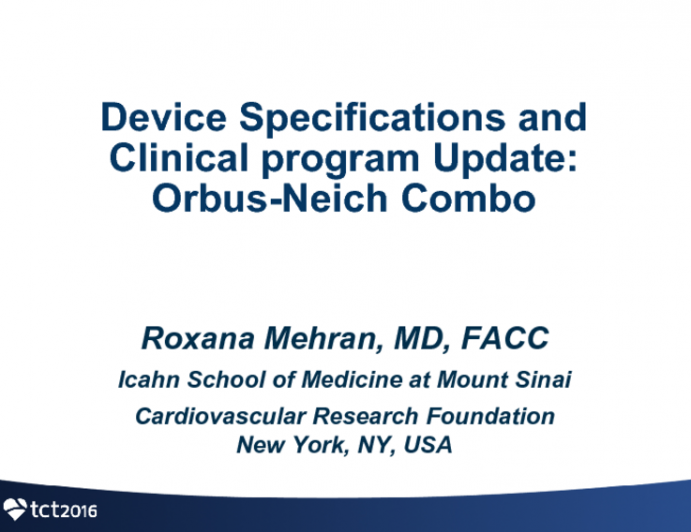 Device Specifications and Clinical Program Update: Orbus-Neich Combo