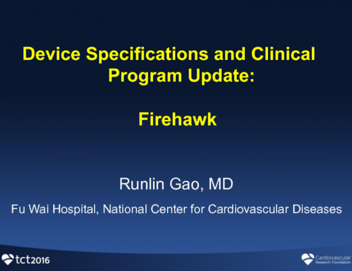 Device Specifications and Clinical Program Update: Firehawk