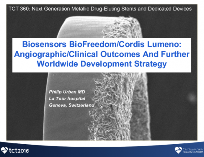 Biosensors Biofreedom/Cordis Lumeno: Angiographic/Clinical Outcomes And Further Worldwide Development Strategy