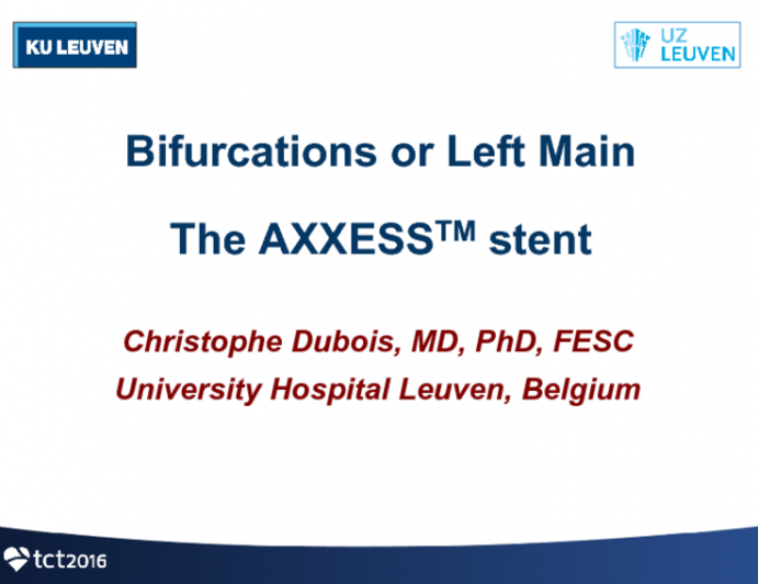 Bifurcation/Left Main Stents II: Axxess