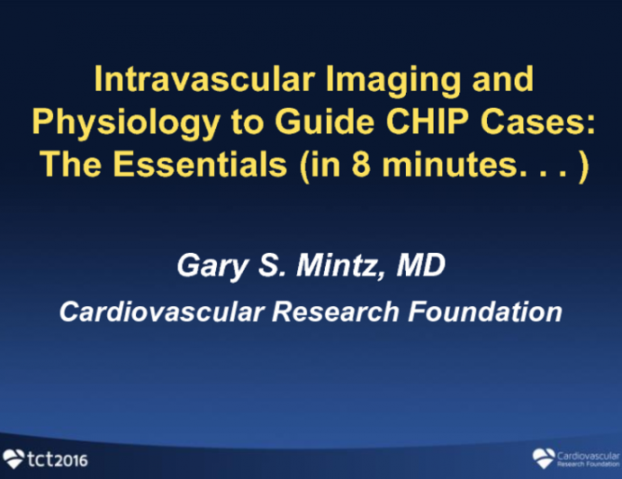 Using Intravascular Imaging and Physiology to Guide CHIP Cases: The Essentials