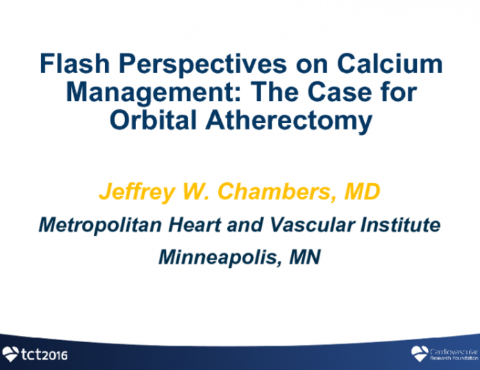 Flash Perspectives on Calcium Management: The Case for Orbital Atherectomy!