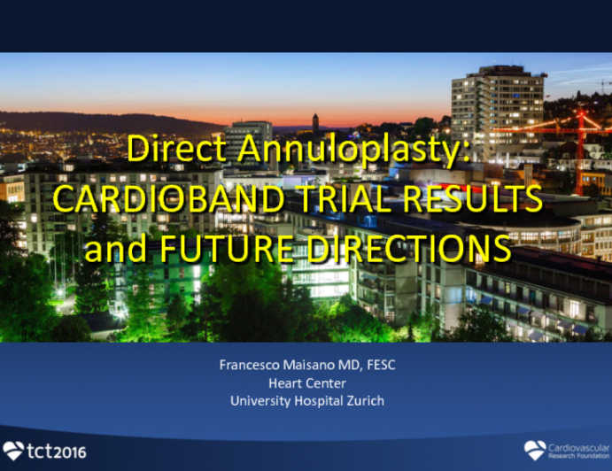 Direct Annuloplasty I: Cardioband TF Trial Results and Future Directions