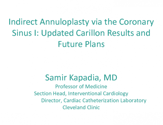 Indirect Annuloplasty via the Coronary Sinus I: Updated Carillon Results and Future Plans