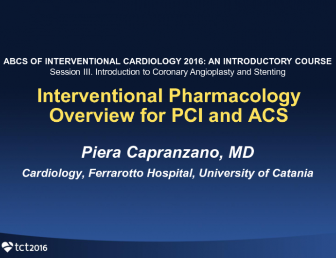 Interventional Pharmacology Overview for PCI and ACS