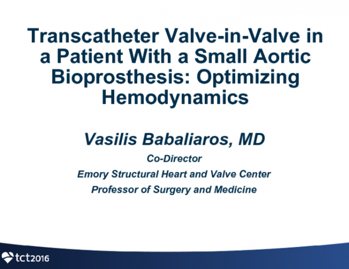 Case #2: Transcatheter Valve-in-Valve in a Patient With a Small Aortic Bioprosthesis: Optimizing Hemodynamics