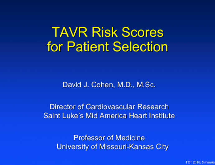 Flash Debate: Counterpoint – The Emergence of TAVR Risk Scores Are a Better Solution to Patient Selection!