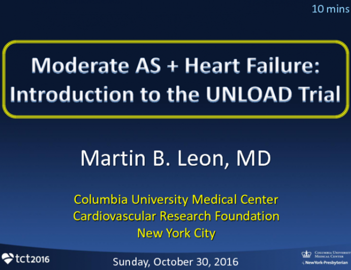 Moderate Aortic Stenosis + Heart Failure: Introduction to the UNLOAD Trial
