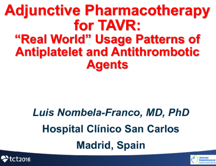 Controversy 5. Adjunctive Pharmacotherapy for TAVR: “Real World” Usage Patterns of Antiplatelet and Antithrombotic Agents