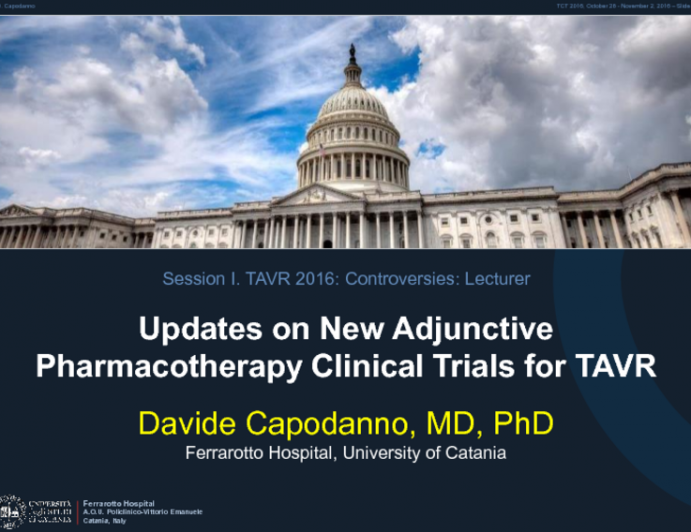 Updates on New Adjunctive Pharmacotherapy Clinical Trials for TAVR