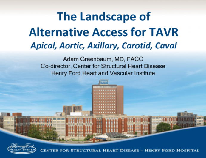 The Landscape of Alternative Access Strategies for TAVR (Apical, Direct Aorta, Subclavian, Carotid, and Caval)