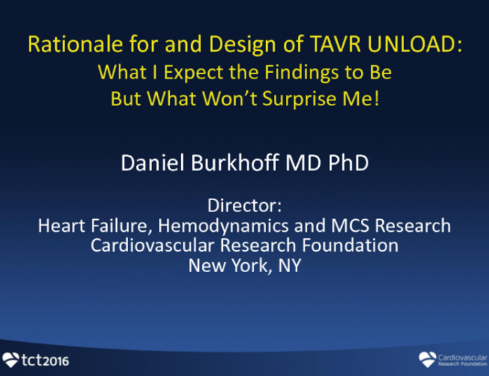 Rationale for and Design of TAVR UNLOAD: What I Expect the Findings to Be – But What Won't Surprise Me!