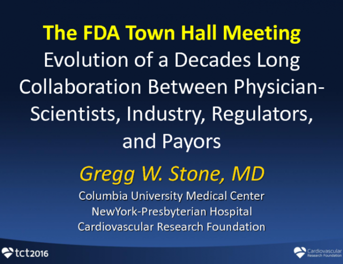 The FDA Town Hall Meeting: Evolution of a Decades Long Collaboration Between Physician-Scientists, Industry, Regulators, and Payors