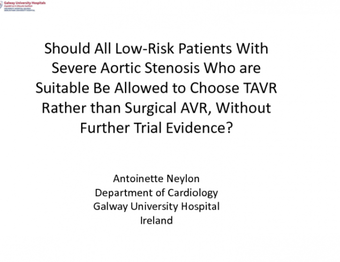 Debate: Should All Low-Risk Patients With Severe Aortic Stenosis Who are Suitable Be Allowed to Choose TAVR Rather than Surgical AVR, Without Further Trial Evidence? Pro Position