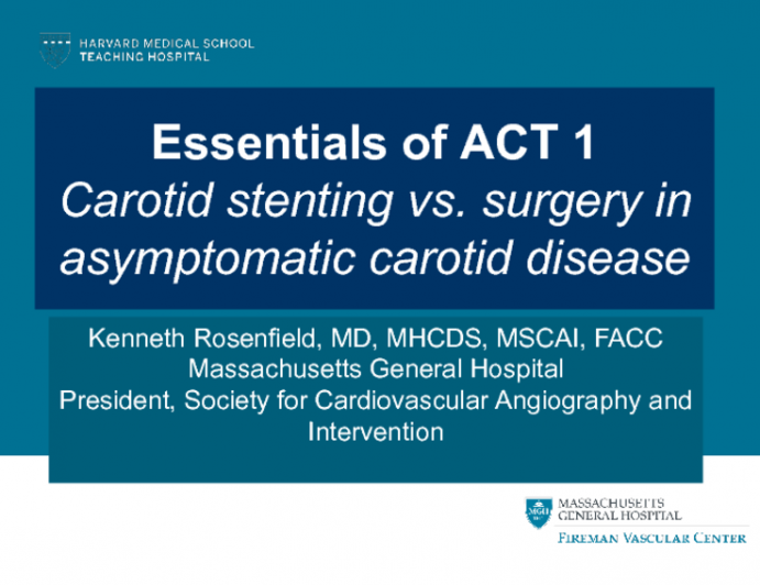 Trial #8 - The Essentials of…The ACT I Trial: Carotid Stenting vs Surgery In Asymptomatic Patients