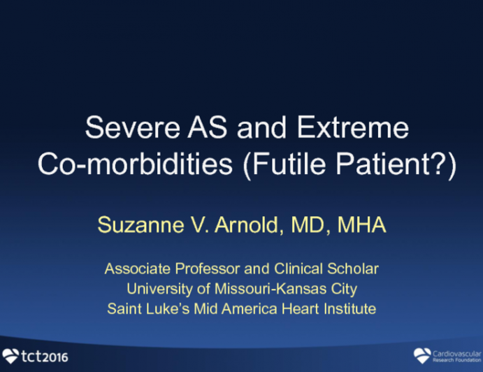 Severe AS and Extreme Co-morbidities (Futile Patient?)