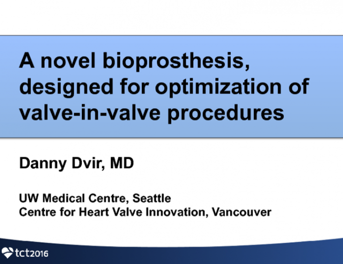 A Novel Bioprosthesis Designed for Optimization of Valve-in-Valve Procedures