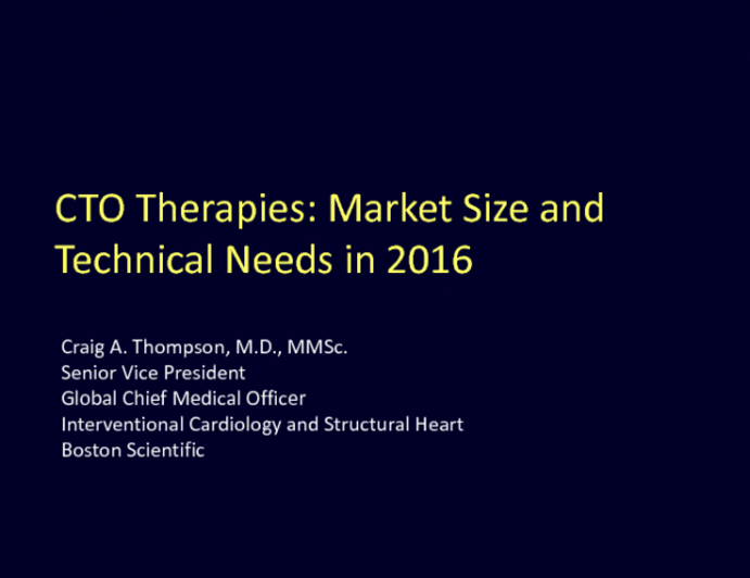 Editorial Perspective: CTO Therapies: Market Size and Technical Needs in 2016